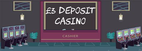 3 pound deposit slots|£3 Deposit Casino, £3 Minimum Deposit UK .